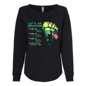 I Do Not Like Yourtal Haze Bigfoot Go LetS Brandon Womens California Wash Sweatshirt