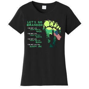 I Do Not Like Yourtal Haze Bigfoot Go LetS Brandon Women's T-Shirt