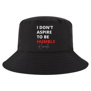 I Do Not Aspire To Be Humble Kamala Harris Eletion 2024 Cool Comfort Performance Bucket Hat