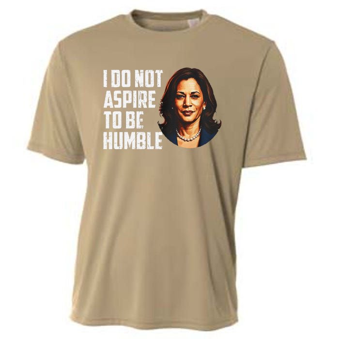 I Do Not Aspire To Be Humble Saying Quote Kamala Harris Cooling Performance Crew T-Shirt