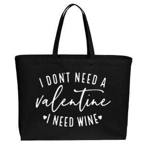 I Don't Need A Valentine I Need Wine Happy Valentines Day Meaningful Gift Cotton Canvas Jumbo Tote