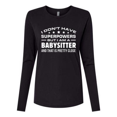 I Do Not Have Superpowers But I Am A Sitter Care Gift Womens Cotton Relaxed Long Sleeve T-Shirt