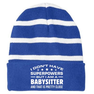 I Do Not Have Superpowers But I Am A Sitter Care Gift Striped Beanie with Solid Band