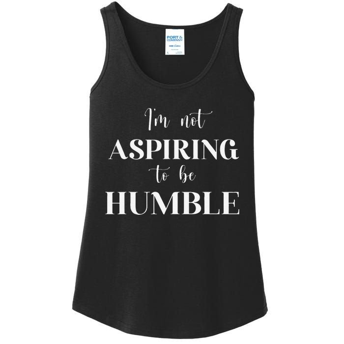 I Do Not Aspire To Be Humble Saying Quote Kamala Harris 2024 Ladies Essential Tank