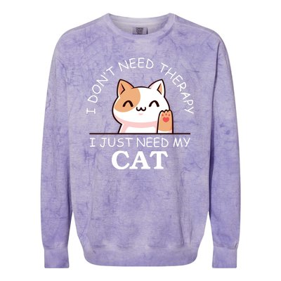 I Don't Need Therapy I Just Need My Cat Cute Colorblast Crewneck Sweatshirt