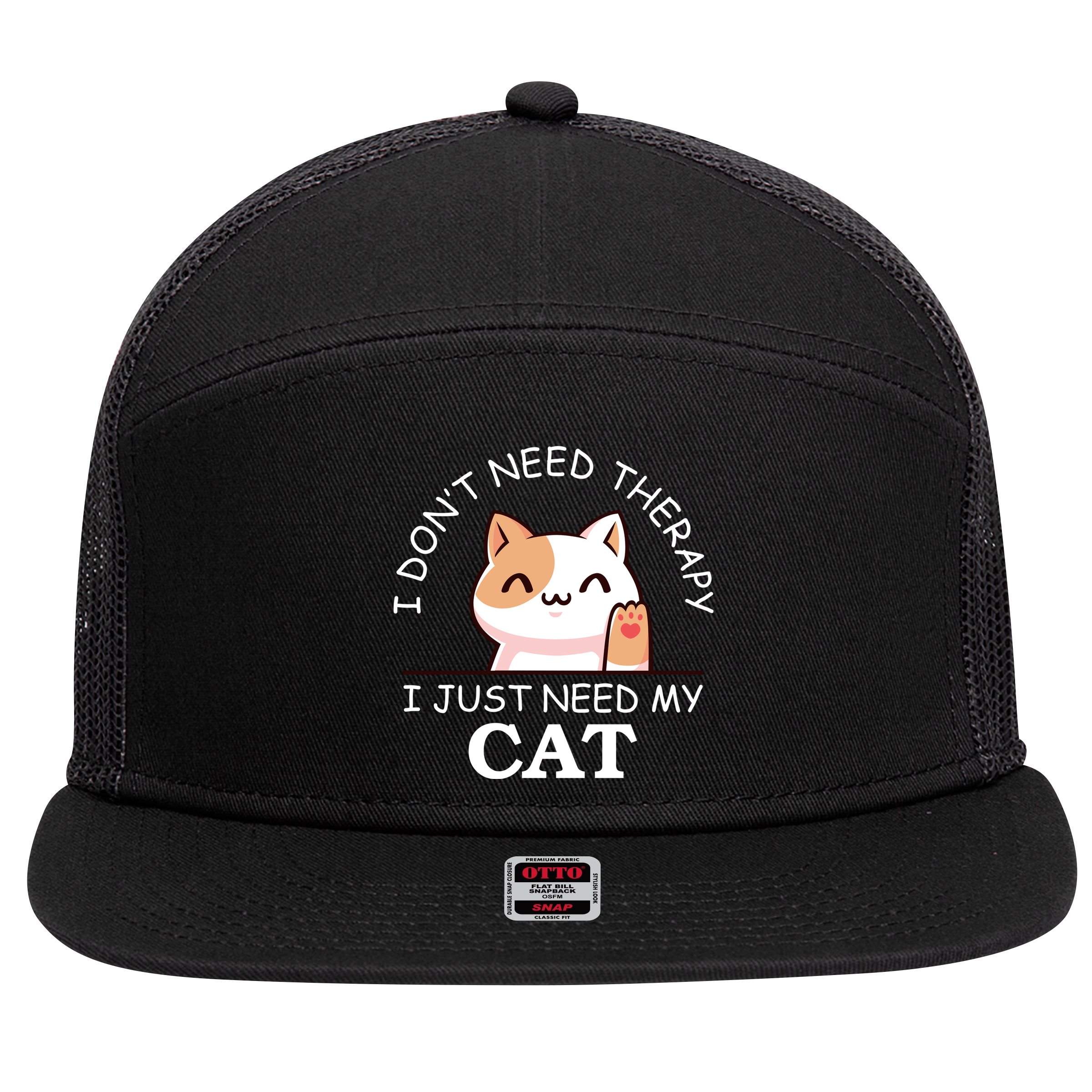I Don't Need Therapy I Just Need My Cat Cute 7 Panel Mesh Trucker Snapback Hat