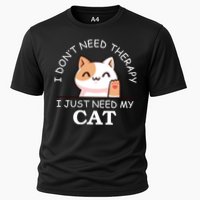 I Don't Need Therapy I Just Need My Cat Cute Performance Shirt