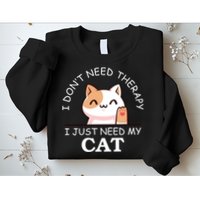 I Don't Need Therapy I Just Need My Cat Cute Sweatshirt