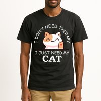 I Don't Need Therapy I Just Need My Cat Cute Tall T-Shirt