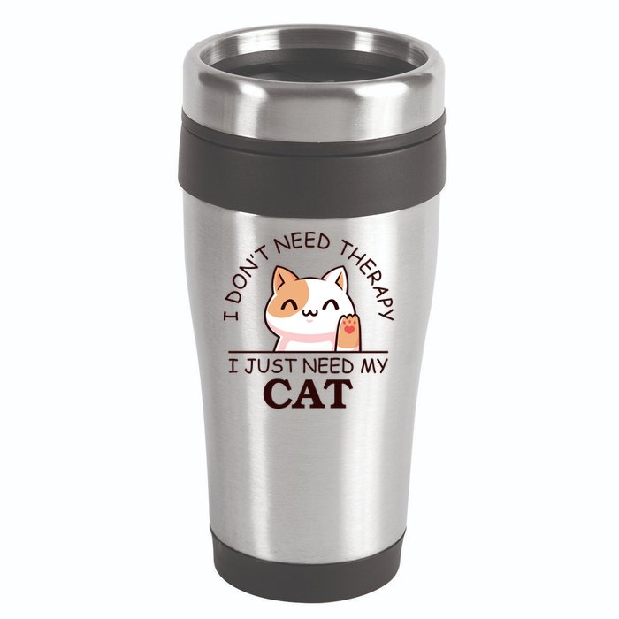 I Don't Need Therapy I Just Need My Cat Cute 16oz Travel Tumbler