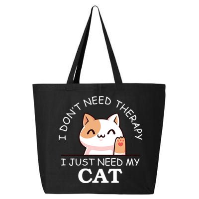 I Don't Need Therapy I Just Need My Cat Cute 25L Jumbo Tote