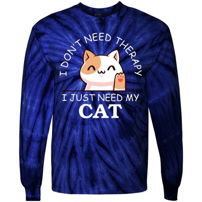 I Don't Need Therapy I Just Need My Cat Cute Tie-Dye Long Sleeve Shirt