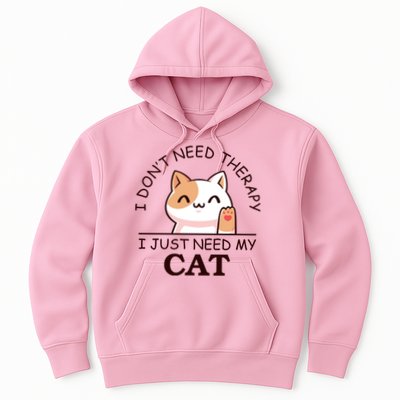 I Don't Need Therapy I Just Need My Cat Cute Hoodie
