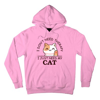 I Don't Need Therapy I Just Need My Cat Cute Hoodie