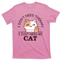 I Don't Need Therapy I Just Need My Cat Cute T-Shirt