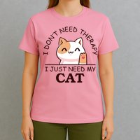 I Don't Need Therapy I Just Need My Cat Cute T-Shirt