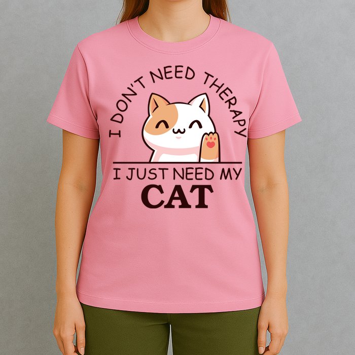 I Don't Need Therapy I Just Need My Cat Cute T-Shirt