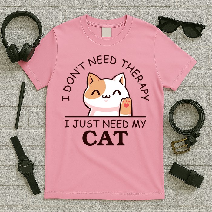 I Don't Need Therapy I Just Need My Cat Cute T-Shirt