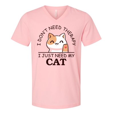 I Don't Need Therapy I Just Need My Cat Cute V-Neck T-Shirt