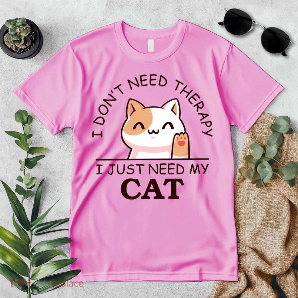 I Don't Need Therapy I Just Need My Cat Cute Premium T-Shirt