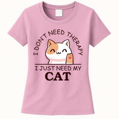 I Don't Need Therapy I Just Need My Cat Cute Womens T-Shirt