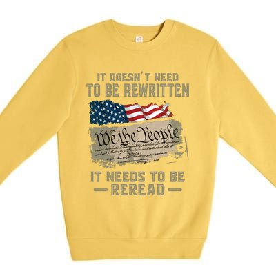 It Doesnt Need To Be Rewritten It Needs To Be Reread Premium Crewneck Sweatshirt