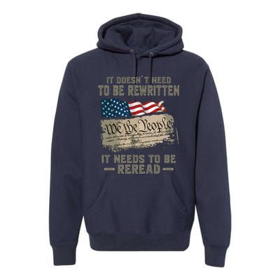 It Doesnt Need To Be Rewritten It Needs To Be Reread Premium Hoodie