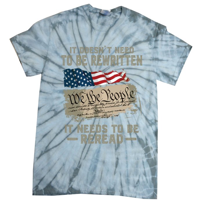 It Doesnt Need To Be Rewritten It Needs To Be Reread Tie-Dye T-Shirt