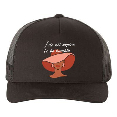 I Do Not Aspire To Be Humble Saying Quote Kamala Harris 2024 Yupoong Adult 5-Panel Trucker Hat