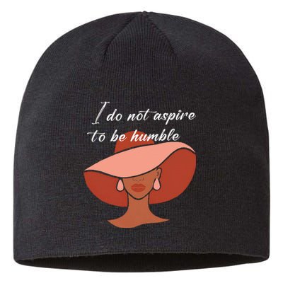 I Do Not Aspire To Be Humble Saying Quote Kamala Harris 2024 Sustainable Beanie