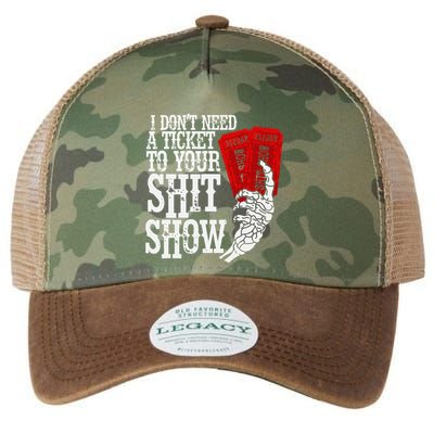 I DonT Need A Ticket To Your Shit Show Legacy Tie Dye Trucker Hat