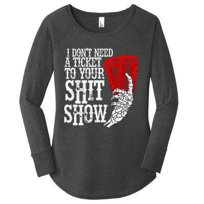 I DonT Need A Ticket To Your Shit Show Women's Perfect Tri Tunic Long Sleeve Shirt