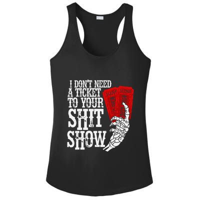 I DonT Need A Ticket To Your Shit Show Ladies PosiCharge Competitor Racerback Tank