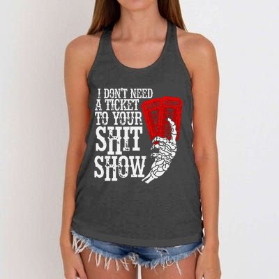 I DonT Need A Ticket To Your Shit Show Women's Knotted Racerback Tank