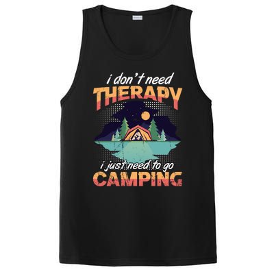 I Don`t Need Therapy I Just Need To Go Camping Family Gift PosiCharge Competitor Tank