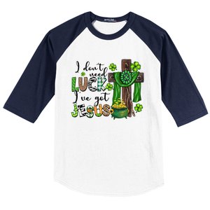 I Don't Need Lucky I Got Jesus St Patrick’s Day Leopard Patty's Day God Baseball Sleeve Shirt