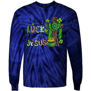 I Don't Need Lucky I Got Jesus St Patrick’s Day Leopard Patty's Day God Tie-Dye Long Sleeve Shirt