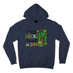 I Don't Need Lucky I Got Jesus St Patrick’s Day Leopard Patty's Day God Tall Hoodie