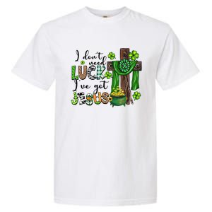 I Don't Need Lucky I Got Jesus St Patrick’s Day Leopard Patty's Day God Garment-Dyed Heavyweight T-Shirt