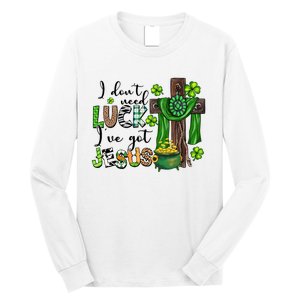 I Don't Need Lucky I Got Jesus St Patrick’s Day Leopard Patty's Day God Long Sleeve Shirt