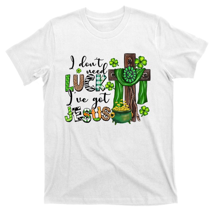 I Don't Need Lucky I Got Jesus St Patrick’s Day Leopard Patty's Day God T-Shirt