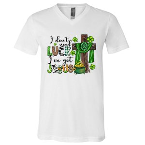 I Don't Need Lucky I Got Jesus St Patrick’s Day Leopard Patty's Day God V-Neck T-Shirt