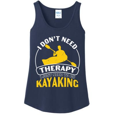 I Don't Need Therapy I Just Need To Go Kayaking Ladies Essential Tank