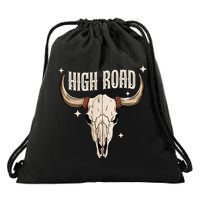 I DonT Need A Ticket To Your Shit Show (2 Sided) High Road Drawstring Bag