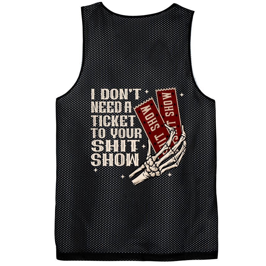 I DonT Need A Ticket To Your Shit Show (2 Sided) High Road Mesh Reversible Basketball Jersey Tank