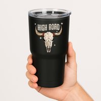 I DonT Need A Ticket To Your Shit Show (2 Sided) High Road Tumbler