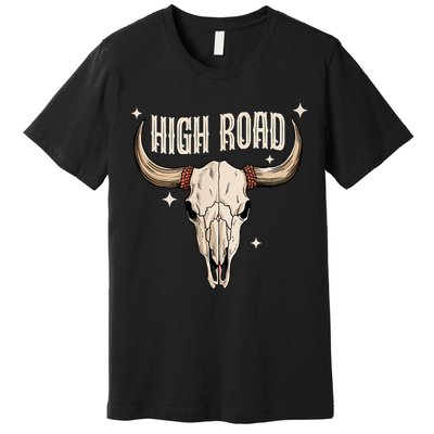 I DonT Need A Ticket To Your Shit Show (2 Sided) High Road Premium T-Shirt