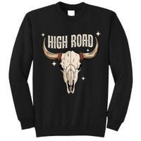 I DonT Need A Ticket To Your Shit Show (2 Sided) High Road Tall Sweatshirt