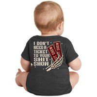 I DonT Need A Ticket To Your Shit Show (2 Sided) High Road Baby Bodysuit