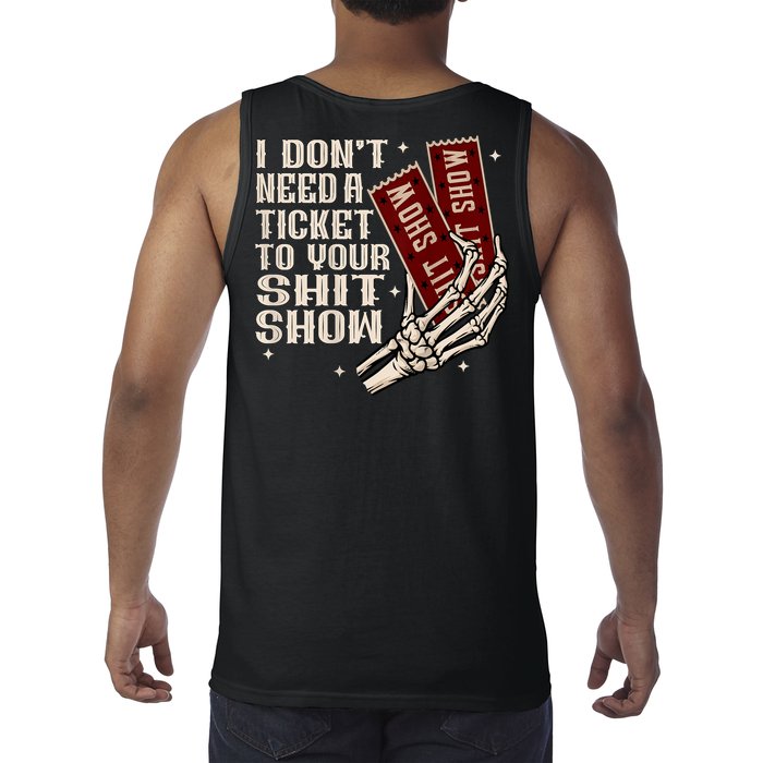 I DonT Need A Ticket To Your Shit Show (2 Sided) High Road Tank Top